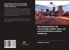 Développement de l'éclairage public dans un environnement urbain moderne kitap kapağı