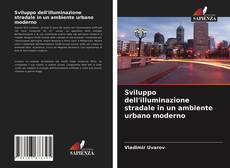 Sviluppo dell'illuminazione stradale in un ambiente urbano moderno kitap kapağı