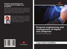 Bookcover of Program engineering and management of digital arts programs