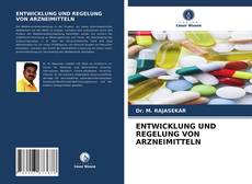 ENTWICKLUNG UND REGELUNG VON ARZNEIMITTELN的封面