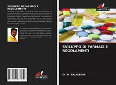 Couverture de SVILUPPO DI FARMACI E REGOLAMENTI