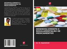 Buchcover von DESENVOLVIMENTO E REGULAMENTAÇÃO DE MEDICAMENTOS