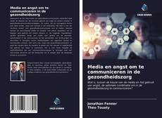 Bookcover of Media en angst om te communiceren in de gezondheidszorg