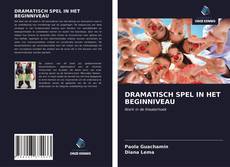 Bookcover of DRAMATISCH SPEL IN HET BEGINNIVEAU