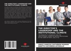 Bookcover of THE DIRECTOR'S LEADERSHIP AND THE INSTITUTIONAL CLIMATE