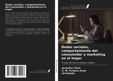 Couverture de Redes sociales, comportamiento del consumidor y marketing en el hogar