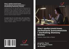 Sieci społecznościowe, zachowania konsumenckie i marketing Domowy biznes kitap kapağı