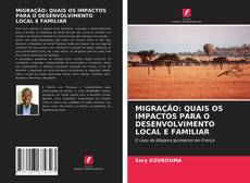 Buchcover von MIGRAÇÃO: QUAIS OS IMPACTOS PARA O DESENVOLVIMENTO LOCAL E FAMILIAR