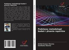Podstawy metodologii badań i pisania raportów kitap kapağı