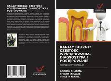 Обложка KANAŁY BOCZNE: CZĘSTOŚĆ WYSTĘPOWANIA, DIAGNOSTYKA I POSTĘPOWANIE