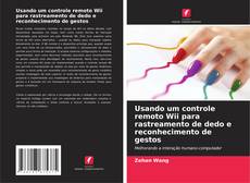 Обложка Usando um controle remoto Wii para rastreamento de dedo e reconhecimento de gestos