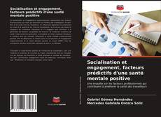 Socialisation et engagement, facteurs prédictifs d'une santé mentale positive kitap kapağı