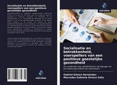 Обложка Socialisatie en betrokkenheid, voorspellers van een positieve geestelijke gezondheid