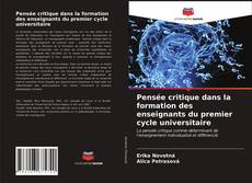 Buchcover von Pensée critique dans la formation des enseignants du premier cycle universitaire