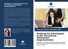 Mobbing am Arbeitsplatz in der Verwaltung öffentlicher Organisationen的封面