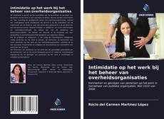 Bookcover of Intimidatie op het werk bij het beheer van overheidsorganisaties