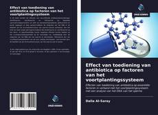 Buchcover von Effect van toediening van antibiotica op factoren van het voortplantingssysteem