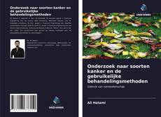 Bookcover of Onderzoek naar soorten kanker en de gebruikelijke behandelingsmethoden