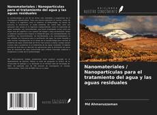 Capa do livro de Nanomateriales / Nanopartículas para el tratamiento del agua y las aguas residuales 