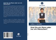 Copertina di Sind Sie ein Mann oder nur ein Männchen?