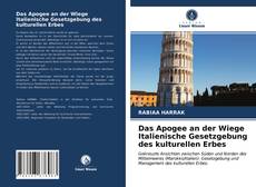 Copertina di Das Apogee an der Wiege Italienische Gesetzgebung des kulturellen Erbes