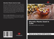 Portada del libro de Diuretic Plants Used In Cuba