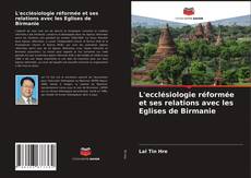 Bookcover of L'ecclésiologie réformée et ses relations avec les Eglises de Birmanie