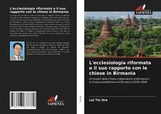 Buchcover von L'ecclesiologia riformata e il suo rapporto con le chiese in Birmania