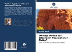 Couverture de Welches Modell der Bildung im frankophonen Afrika?