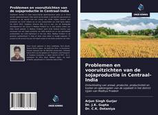 Bookcover of Problemen en vooruitzichten van de sojaproductie in Centraal-India