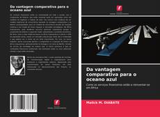 Buchcover von Da vantagem comparativa para o oceano azul