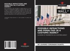 Bookcover of POSSIBLE INFRACTIONS AND PENALTIES IN A CUSTOMS AGENCY