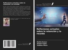 Portada del libro de Reflexiones actuales sobre la retención y la recaída