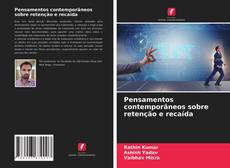 Bookcover of Pensamentos contemporâneos sobre retenção e recaída