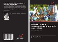 Bookcover of Miejsce udziału społeczeństwa w ochronie środowiska