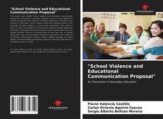 Bookcover of "School Violence and Educational Communication Proposal"