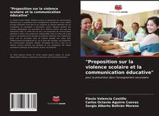 Couverture de "Proposition sur la violence scolaire et la communication éducative"