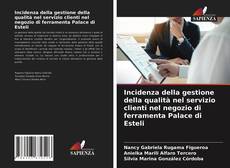 Capa do livro de Incidenza della gestione della qualità nel servizio clienti nel negozio di ferramenta Palace di Esteli 