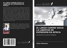 Portada del libro de EL LARGO CAMINO HACIA LA LIBERTAD DE EXPRESIÓN EN ÁFRICA