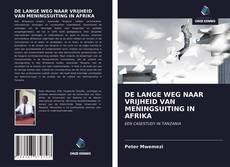 Bookcover of DE LANGE WEG NAAR VRIJHEID VAN MENINGSUITING IN AFRIKA