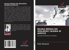 Borítókép a  DŁUGA DROGA DO WOLNOŚCI SŁOWA W AFRYCE - hoz