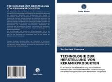 Bookcover of TECHNOLOGIE ZUR HERSTELLUNG VON KERAMIKPRODUKTEN