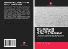 Bookcover of TECNOLOGIA DE FABRICAÇÃO DE PRODUTOS CERÂMICOS