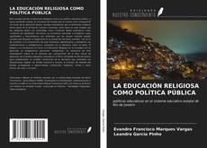 Portada del libro de LA EDUCACIÓN RELIGIOSA COMO POLÍTICA PÚBLICA