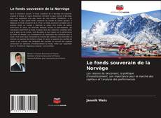 Couverture de Le fonds souverain de la Norvège