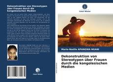 Bookcover of Dekonstruktion von Stereotypen über Frauen durch die kongolesischen Medien