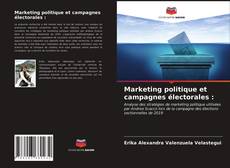 Bookcover of Marketing politique et campagnes électorales :