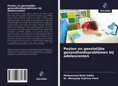 Bookcover of Pesten en geestelijke gezondheidsproblemen bij adolescenten