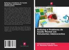 Bookcover of Bullying e Problema de Saúde Mental em Estudantes Adolescentes