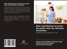 Couverture de État nutritionnel et prise de poids chez les femmes enceintes